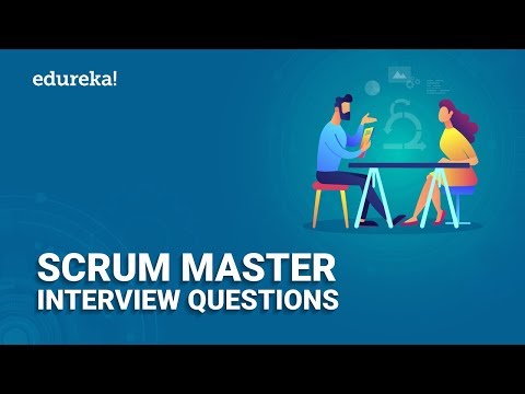 Top 50 Scrum Master Interview Question and Answers | Scrum Master Certification |  Edureka