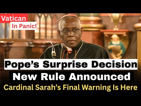 A Sudden Church Rule Signed by the Pope — Cardinal Sarah Warns Millions!