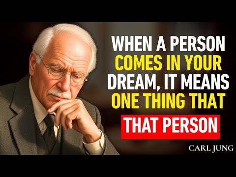 When a Person Comes in Your Dream, It Means One Thing About That Person || CARL JUNG