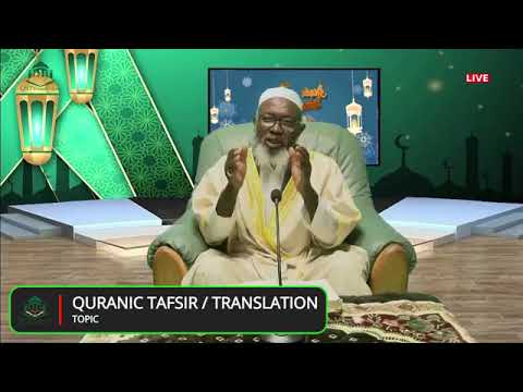 Quranic Tafsir With Imam Abdoulie Fatty. Footage By QStv AlQuraan Wa Sunnah.