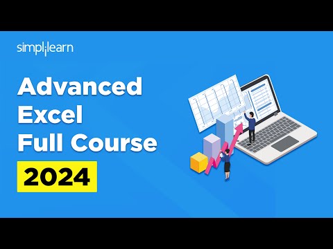 Advanced Excel Full Course 2024 | Advanced Excel Training | Advanced Excel | Simplilearn