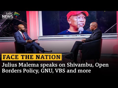 Face The Nation | Julius Malema speaks on Shivambu, Open Borders Policy, GNU, VBS