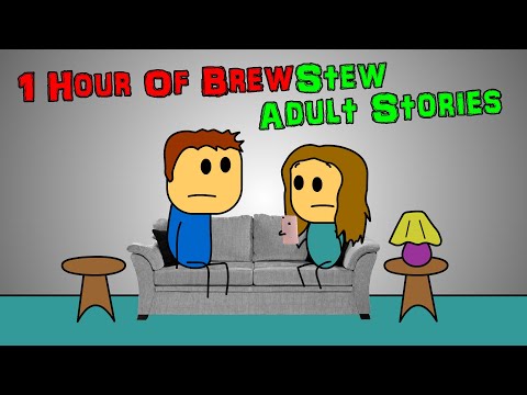 Brewstew - 1 Hour of Adult Stories