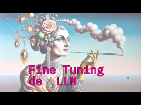 Comprendre comment fine tune un LLM en 30 minutes!