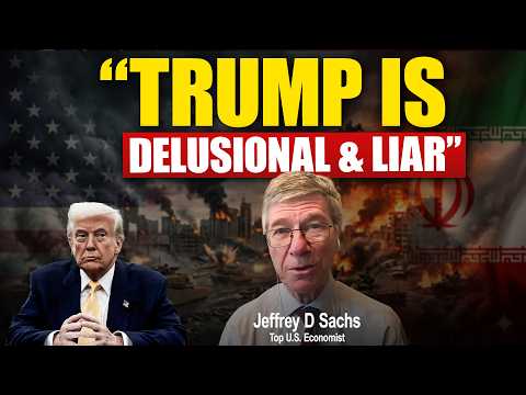 “Mentally Unstable...Liar...Delusional...Impulsive” Jeffrey Sachs BLASTS Donald Trump