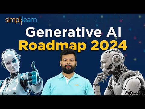 Roadmap To Learn Generative AI In 2024 | Generative AI Roadmap 2024 | Simplilearn
