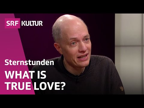 The Concept of true Love: Talk with Alain de Botton | Sternstunde Philosophie | SRF Kultur