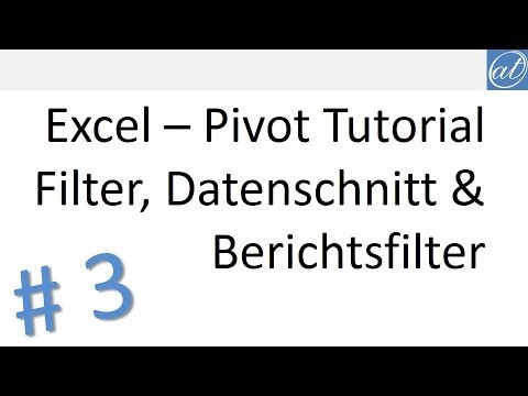 Excel - Pivot Tutorial 3 - Filter, Berichtsfilter und Datenschnitt (Excel 2010)
