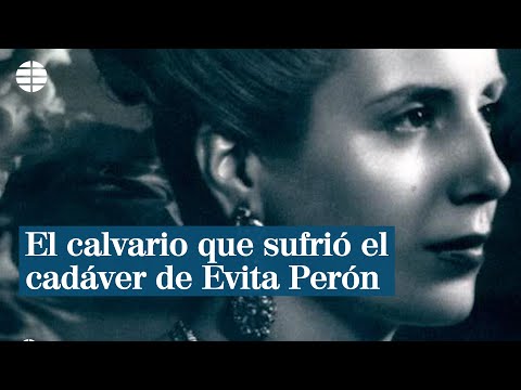El calvario que sufrió el cadáver de Evita Perón | EL MUNDO