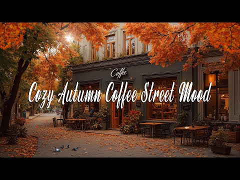 Cozy Autumn Coffee Street Mood ☕ | Relaxing Jazz Vibes | Focus, Study & Stress-Free