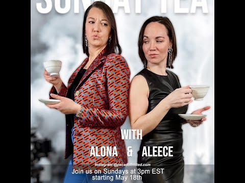 Sunday Tea with Alona & Aleece - "How to find his / hers style".