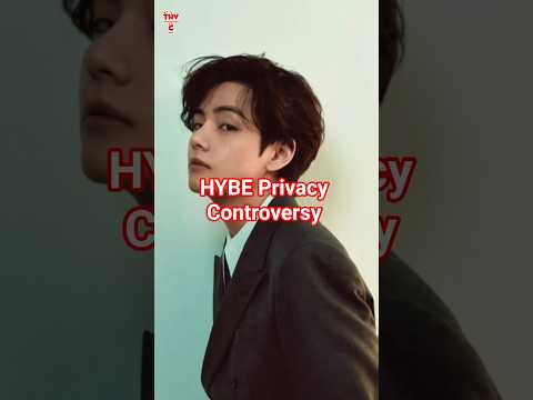 HYBE Privacy Controversy#kimtaehyung #v #taehyung #kpop #bangtan #youtubeshorts #fyp