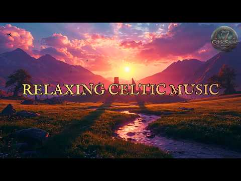 Celtic Music for Evening Relaxation 🍀 90 Minutes Peaceful End to Your Day