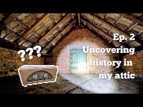 Ep. 2 - Uncovering history in my attic