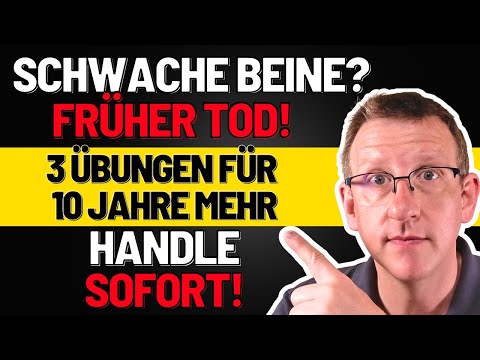 Schwache Beine = kürzeres Leben! 3 Übungen für 10 Jahre mehr!