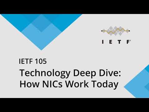 IETF 105 Technology Deep Dive: How Network Interface Cards (NICs) Work Today