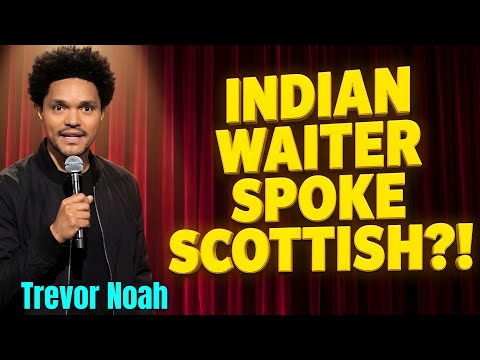 Trevor Noah: The Indian Waiter Incident (Scotland)  | Stand-up Comedy