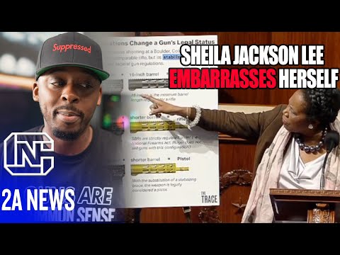Sheila Jackson Lee Embarrasses Herself Defending Pistol Brace Rule In House Of Representatives