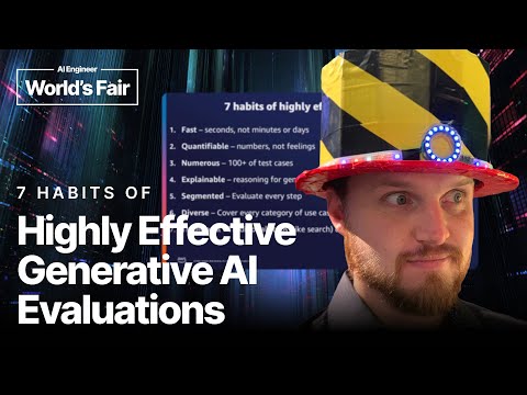 7 Habits of Highly Effective Generative AI Evaluations - Justin Muller
