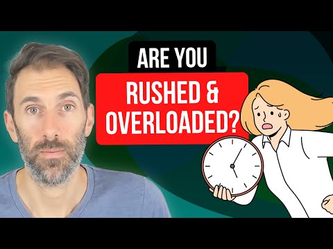 How to cope when you’re stressed, rushed, and overloaded! (When not having enough time is torture)