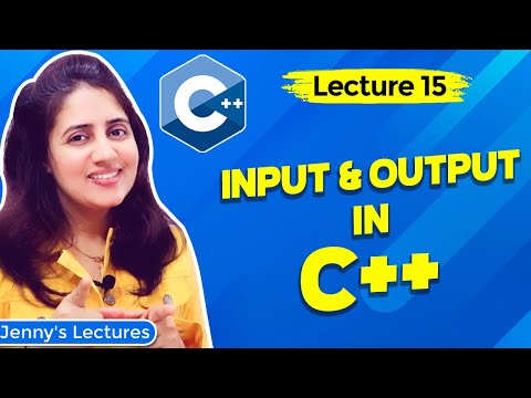 Lec 15: Input and Output in C++ | C++ Tutorials for Beginners