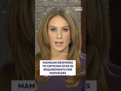 Mamdani responds to criticism over ID requirements for shovelers