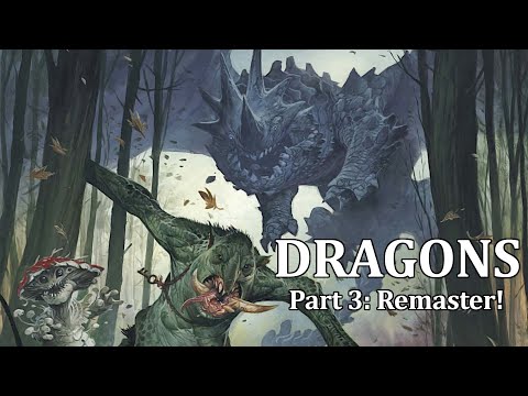 Pathfinder Creature Feature: Dragons Part 3 - Remaster!