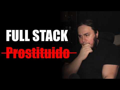 The term FULLSTACK has been prostituted!