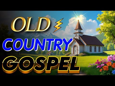 Greatest Country Gospel Hits of All Time With Lyrics – Timeless Country Gospel Classic🙏