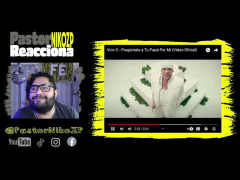 Pastor Reacciona - Pregúntale a Tu Papá Por Mi - @vicoc4737