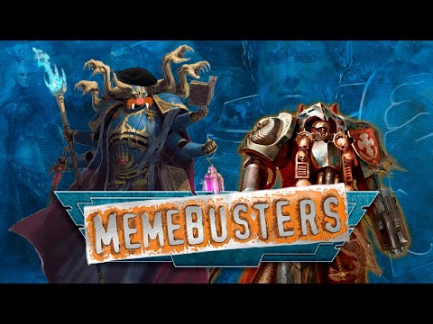40K Memebusters - (Meme)bustin' makes me feel good.