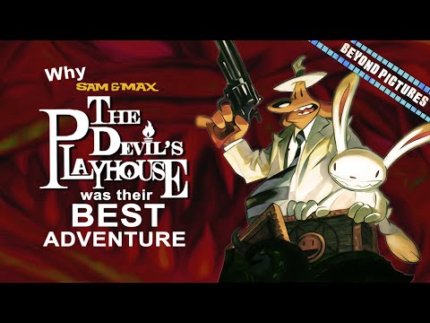 Why Sam And Max: The Devil's Playhouse was their BEST Adventure | Beyond Pictures