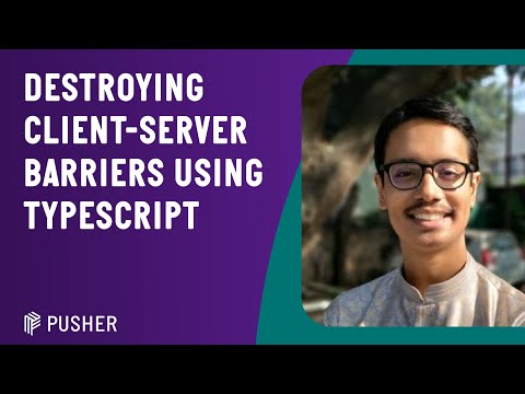 Destroying Client-Server Barriers using TypeScript - London Node User Group - May 2023
