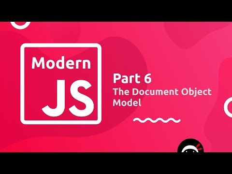 Modern JavaScript Tutorial #6 - The Document Object Model