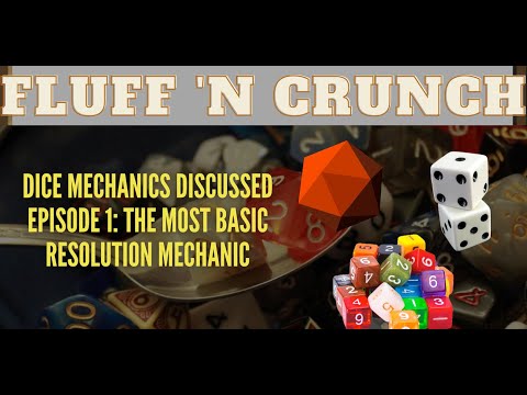 Mechanics Discussed pt1 -  The Most Basic Dice Systems