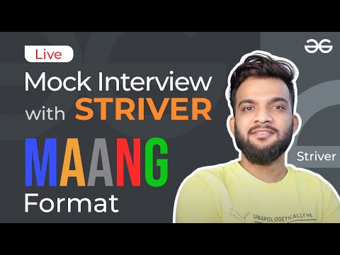 Live Mock Interview with @striver_79  | MAANG Format | GeeksforGeeks
