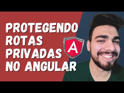 COMO CRIAR ROTAS PRIVADAS COM GUARDS | ANGULAR FRAMEWORK
