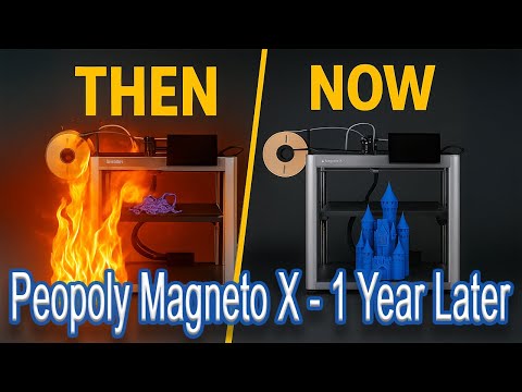 Peopoly Magneto X -1 Year Later