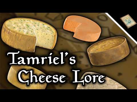 All About Tamriel's Cheese! - The Elder Scrolls Lore