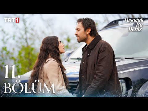 Taşacak Bu Deniz 11. Bölüm @trt1
