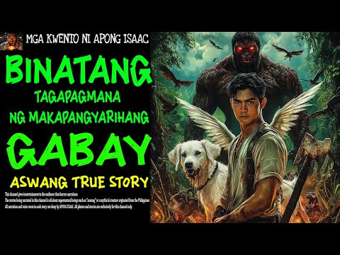BINATANG TAGAPAGMANA NG MAKAPANGYARIHANG GABAY | Aswang True Story