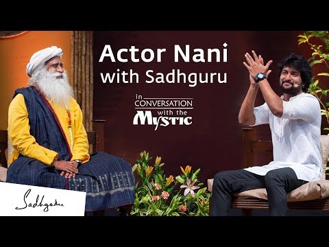 Actor Nani with Sadhguru - In Conversation with the Mystic