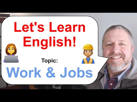 Let's Learn English! Topic: Work and Jobs π·πΎπ©βπΌ