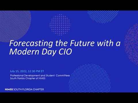2022.07.20 - Forecasting the Future with a Modern Day CIO