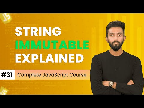Immutabel Strings | Day 31 | Complete JavaScript Course 2025