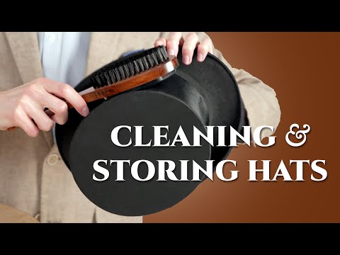 How to Clean & Store Men's Hats (Fedoras, Top Hats, & More)