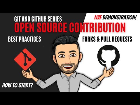 Open Source Contribution | Forks and Pull Requests | Best Practices | Git and Github Series