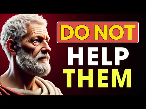 The 7 DANGEROUS PEOPLE Who Will DESTROY YOU If You Try To Help | Stoic Philosophy