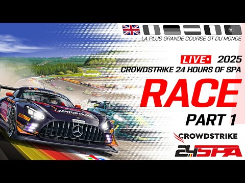 FULL RACE | Race Start (Part 1) CrowdStrike 24 Hours of Spa | GTWC Europe powered by AWS 2025 (Eng)
