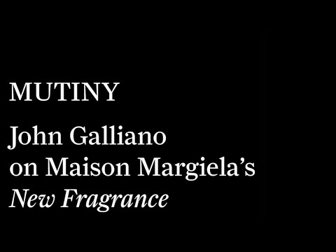 Maison Margiela | John Galliano on New Fragrance Mutiny